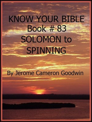 cover image of SOLOMON to SPINNING--Book 83--Know Your Bible